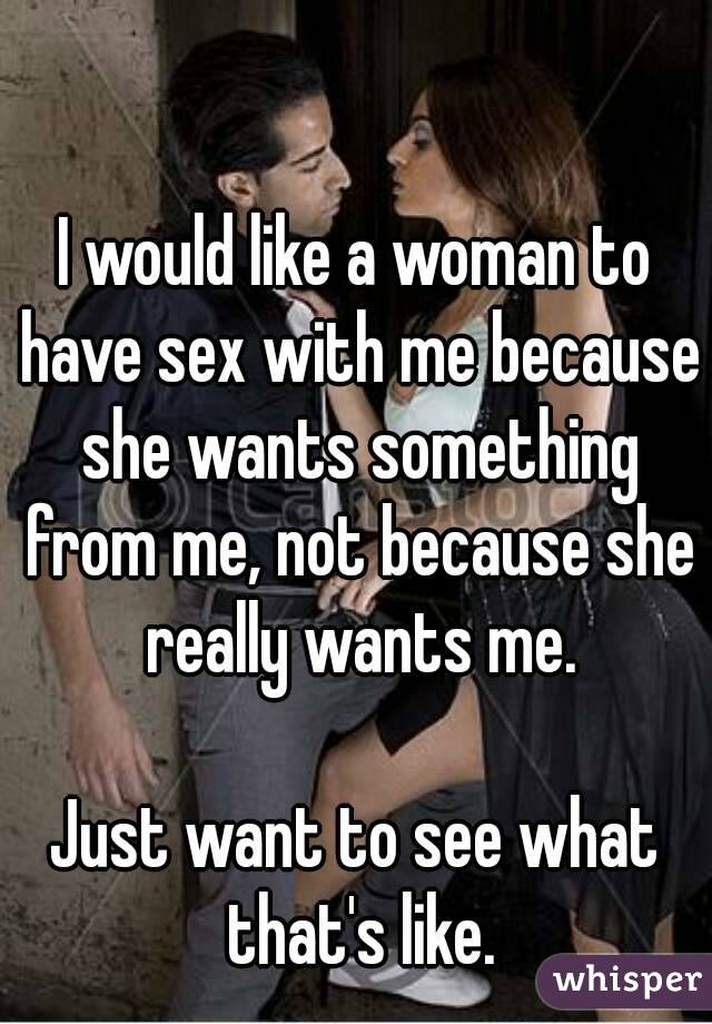 see to sex want i