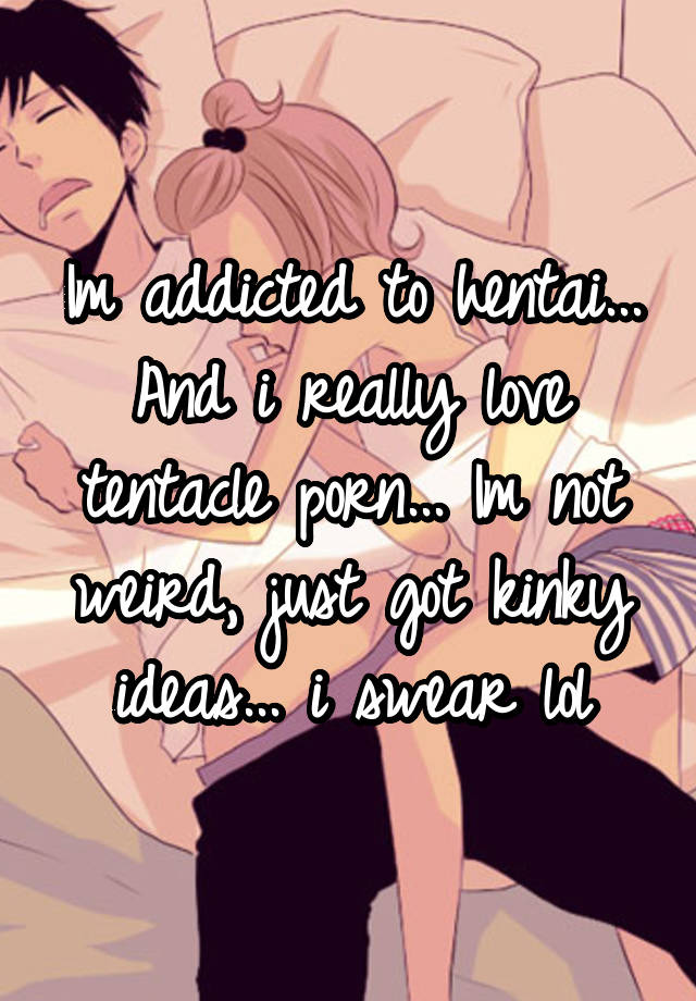 addicted to hentai