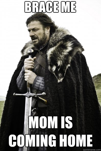 mom is coming