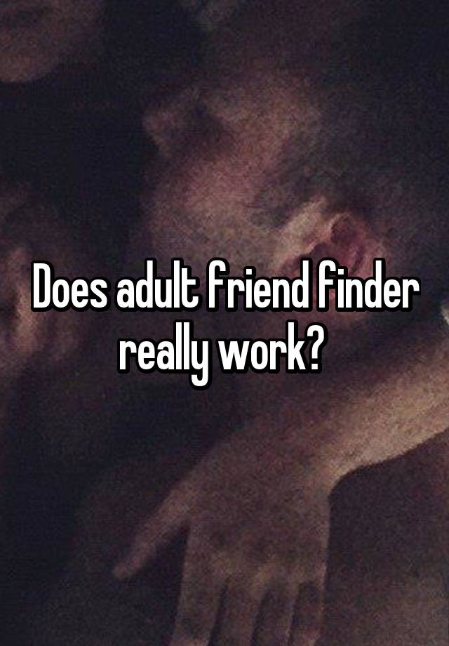 adult works friend finder