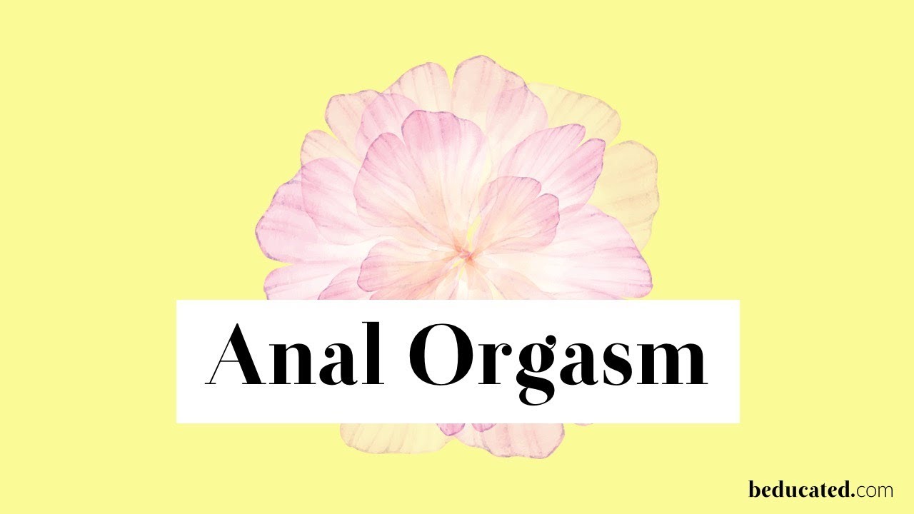 anally induced orgasm